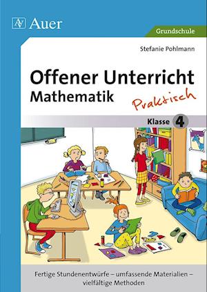 Offener Unterricht Mathematik - praktisch Klasse 4