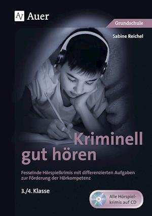 Kriminell gut hören, Klasse 3/4. Mit Download