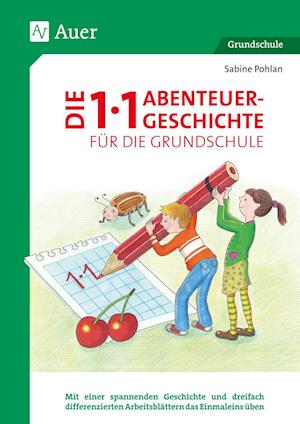 Die 1x1-Abenteuergeschichte für die Grundschule