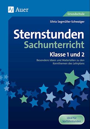 Sternstunden Sachunterricht - Klasse 1 und 2