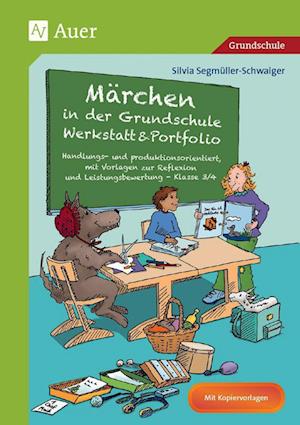 Märchen in der Grundschule - Werkstatt & Portfolio