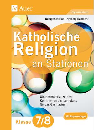 Katholische Religion an Stationen 7-8 Gymnasium