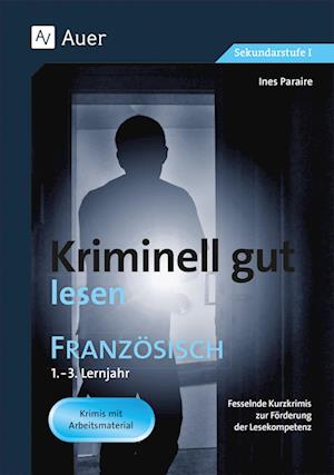 Kriminell gut lesen Französisch 1.-3. Lernjahr