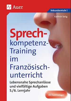 Sprechkompetenz-Training Französisch Lernjahr 5/6