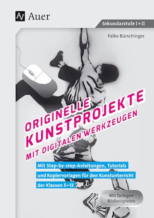 Originelle Kunstprojekte mit digitalen Werkzeugen