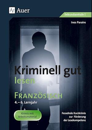 Kriminell gut lesen Französisch 4.-6. Lernjahr