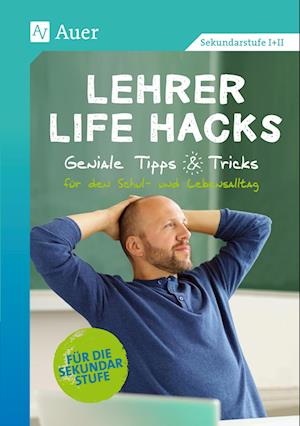 Lehrer Life Hacks Sekundarstufe