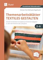 Themenarbeitsblätter Textiles Gestalten 1-6