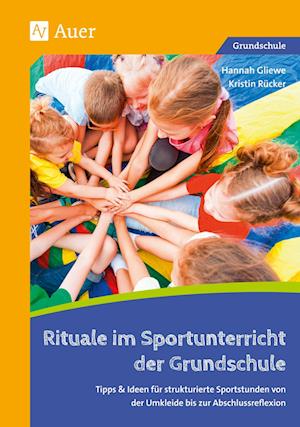 Rituale im Sportunterricht der Grundschule