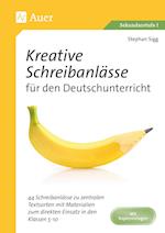 Kreative Schreibanlässe für den Deutschunterricht