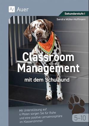 Classroom Management mit dem Schulhund Klasse 5-10