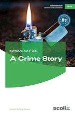 School on Fire: A Crime Story