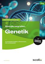 Biologie begreifen: Genetik