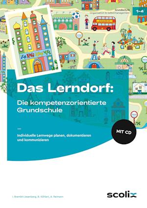 Das LERNDORF: Die kompetenzorientierte Grundschule