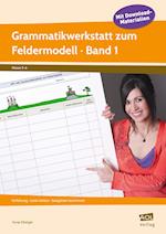 Grammatikwerkstatt zum Feldermodell (Sek) - Band 1