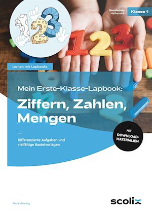 Mein Erste-Klasse-Lapbook: Ziffern, Zahlen, Mengen