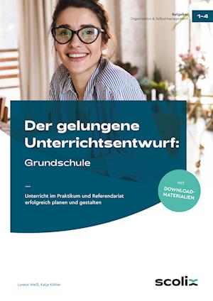 Der gelungene Unterrichtsentwurf: Grundschule