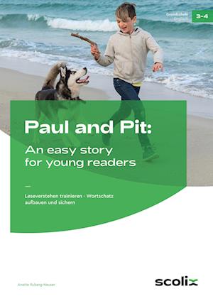 Paul and Pit: An easy story for young readers