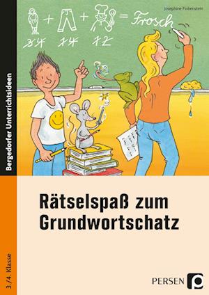 Rätselspaß zum Grundwortschatz - 3./4. Klasse