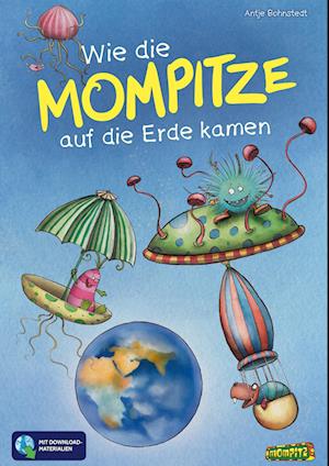 Wie die Mompitze auf die Erde kamen