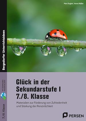 Glück in der Sekundarstufe I - 7./8. Klasse