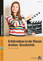 Erklärvideos in der Klasse drehen: Geschichte 5/6