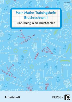 Mein Mathe-Trainingsheft: Bruchrechnen 1