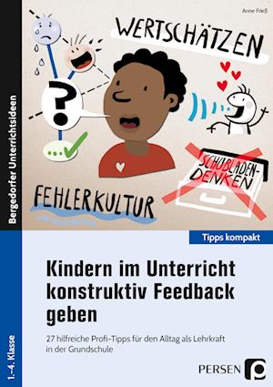 Kindern im Unterricht konstruktiv Feedback geben