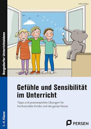 Gefühle und Sensibilität im Unterricht