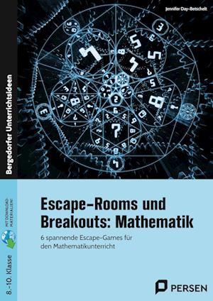 Escape-Rooms und Breakouts: Mathematik 8-10 Klasse