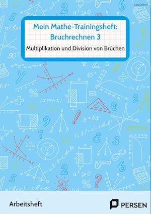 Mein Mathe-Trainingsheft: Bruchrechnen 3