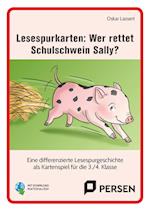 Lesespurkarten: Wer rettet Schulschwein Sally?