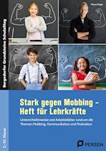 Stark gegen Mobbing - Heft für Lehrkräfte