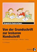 Von der Grundschrift zur lesbaren Handschrift