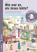 Wie war es, als Jesus lebte?