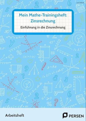 Mein Mathe-Trainingsheft: Zinsrechnung