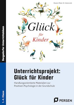 Unterrichtsprojekt: Glück für Kinder