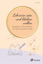 Lehrerin sein und bleiben wollen