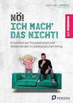 Nö! Ich mach´ das nicht! - das Workbook