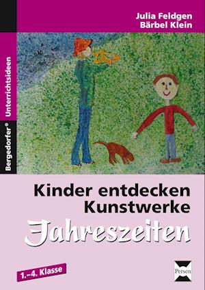 Kinder entdecken Kunstwerke: Jahreszeiten