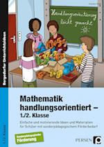 Mathematik handlungsorientiert - 1./2. Klasse