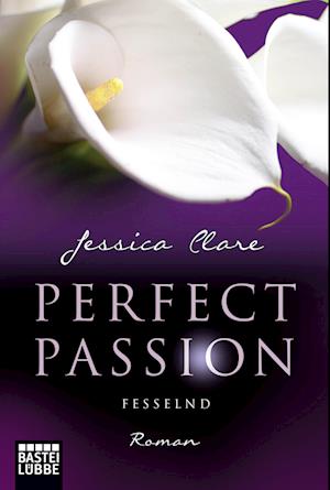 Perfect Passion 05 - Fesselnd