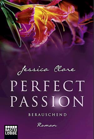 Perfect Passion 06 - Berauschend