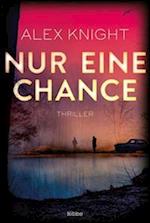 Nur eine Chance