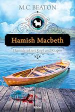 Hamish Macbeth riskiert Kopf und Kragen