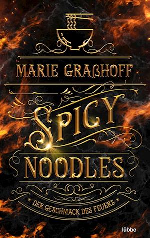 Spicy Noodles - Der Geschmack des Feuers