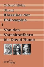 Klassiker der Philosophie 1: Von den Vorsokratikern bis David Hume