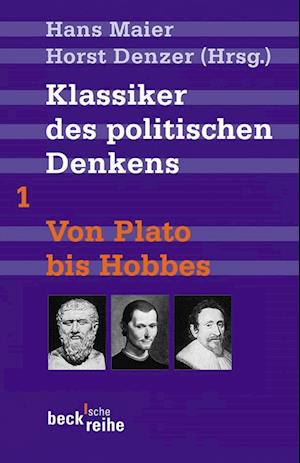 Klassiker des politischen Denkens 01. Von Plato bis Hobbes