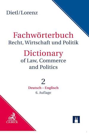 Fachwörterbuch Recht, Wirtschaft und Politik  Band 2: Deutsch - Englisch