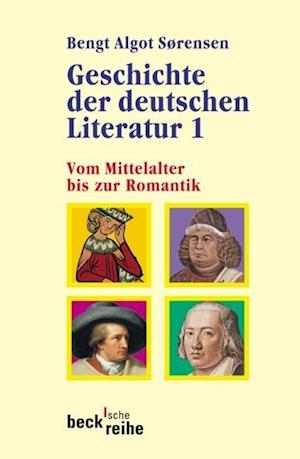 Geschichte der deutschen Literatur Bd. I: Vom Mittelalter bis zur Romantik